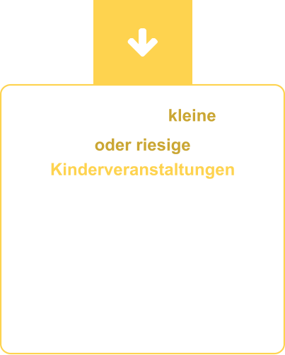 Egal, ob sie kleine  oder riesige Kinderveranstaltungen planen: Schreiben Sie uns einfach oder rufen Sie gern an! Wir freuen uns auf Ihre Anfrage – und wenn Ihr Wunschtermin noch frei ist, erhalten Sie sofort ein passendes Angebot.